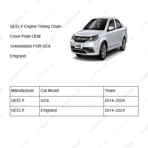 1048006800|1048006800 | Engine Timing Chain Cover Plate | GEELY parts | | | GC6 | Emgrand | PartsFinds