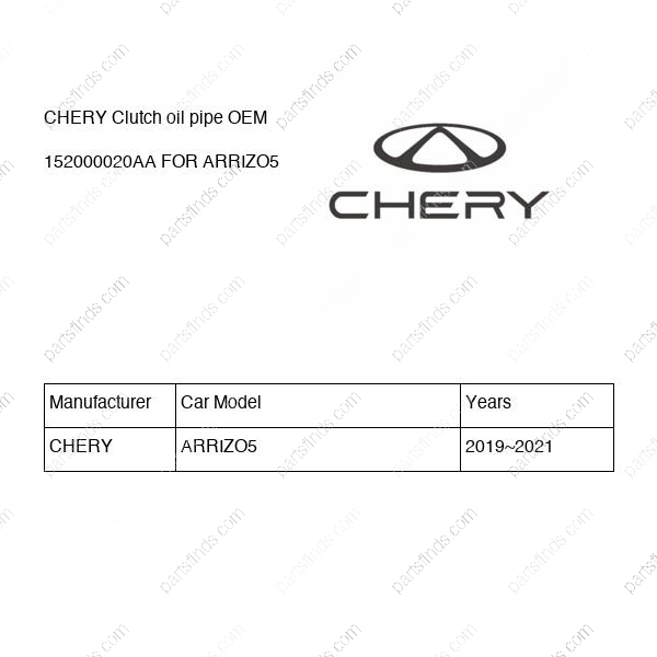 152000020AA|152000020AA | Clutch oil pipe | CHERY parts | | | ARRIZO5 | PartsFinds
