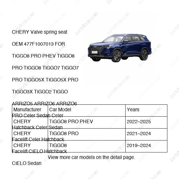477F-1007013|477F1007013 | Valve spring seat | CHERY parts | | | TIGGO8 PRO PHEV | TIGGO8 PRO | TIGGO8 | PartsFinds