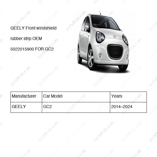 5022015900|5022015900 | Front windshield rubber strip | GEELY parts | | | GC2 | PartsFinds