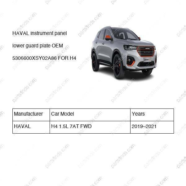 5306600XSY02A86|5306600XSY02A86 | Instrument panel lower guard plate | HAVAL parts | | | H4 1.5L 7AT FWD | PartsFinds