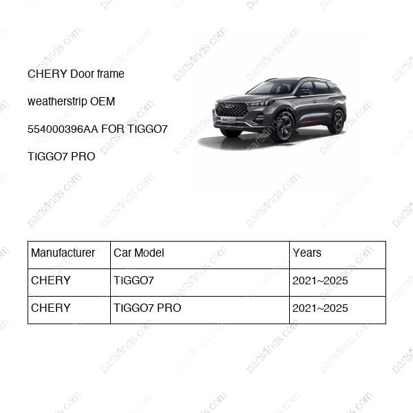 554000396AA|554000396AA | Door frame weatherstrip | CHERY parts | | | TIGGO7 | TIGGO7 PRO | PartsFinds