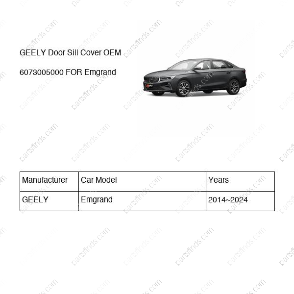 6073005000|6073005000 | Door Sill Cover | GEELY parts | | | Emgrand | PartsFinds
