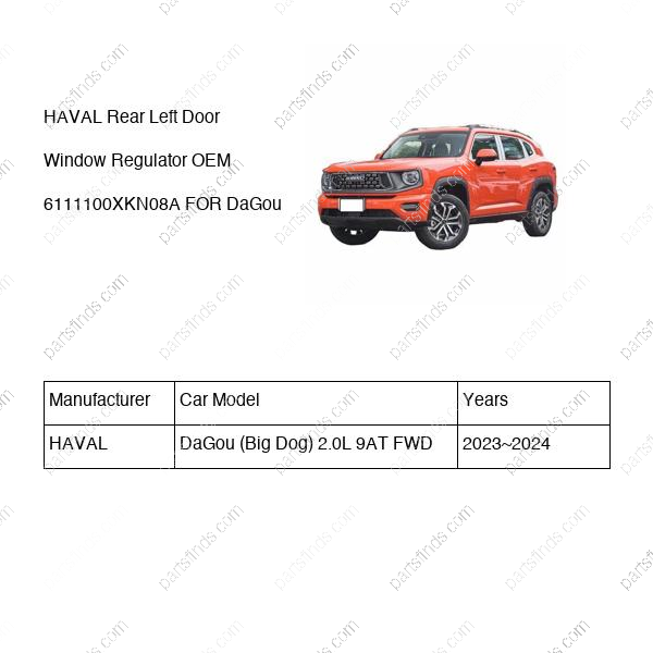 6111100XKN08A|6111100XKN08A | Rear Left Door Window Regulator | HAVAL parts | | | DaGou (Big Dog) 2.0L 9AT FWD | PartsFinds