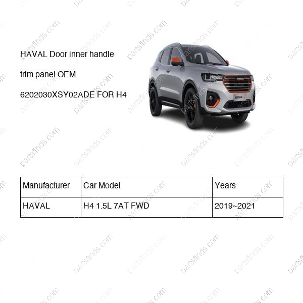 6202030XSY02ADE|6202030XSY02ADE | Door inner handle trim panel | HAVAL parts | | | H4 1.5L 7AT FWD | PartsFinds