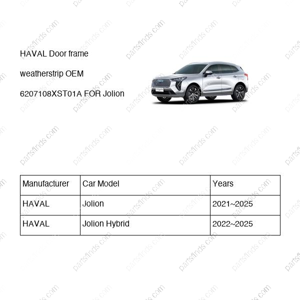 6207108XST01A|6207108XST01A | Door frame weatherstrip | HAVAL parts | | | Jolion | Jolion Hybrid | PartsFinds