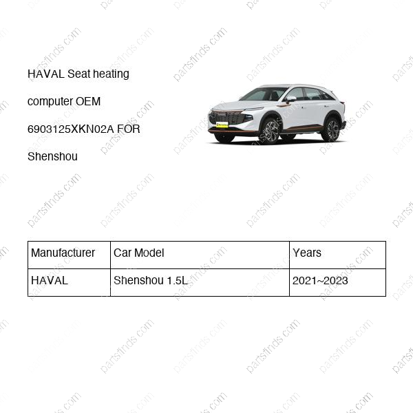 6903125XKN02A|6903125XKN02A | Seat heating computer | HAVAL parts | | | Shenshou 1.5L | PartsFinds